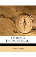 de Rebus Epidauriorum...: (Latin)