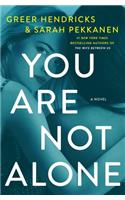 You Are Not Alone