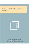 Oscar Wilde and His Literary Circle