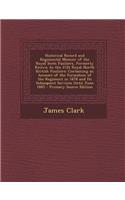 Historical Record and Regimental Memoir of the Royal Scots Fusiliers, Formerly Known as the 21st Royal North British Fusiliers: Containing an Account of the Formation of the Regiment in 1678 and Its Subsequent Services Until June 1885(English)