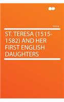 St. Teresa (1515-1582) and Her First English Daughters