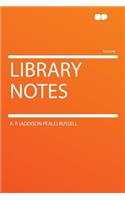 Library Notes
