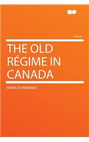 The Old Regime in Canada