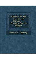 History of the Swedes of Illinois ...