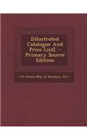 [Illustrated Catalogue and Price List].