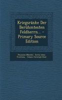 Kriegsranke Der Beruhmtesten Feldherrn... - Primary Source Edition