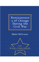 Reminiscences of Chicago During the Civil War - War College Series