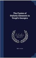 The Fusion of Stylistic Elements in Vergil's Georgics