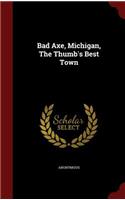 Bad Axe, Michigan, the Thumb's Best Town