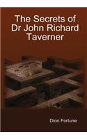 Secrets of Dr John Richard Taverner