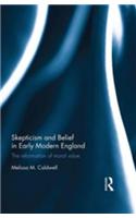 Skepticism and Belief in Early Modern England