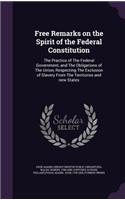 Free Remarks on the Spirit of the Federal Constitution