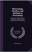 Meteorology, Weather, and Methods of Forecasting