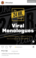 24 Hour Plays Viral Monologues