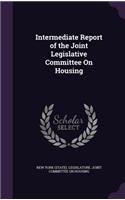 Intermediate Report of the Joint Legislative Committee on Housing