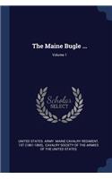 The Maine Bugle ...; Volume 1