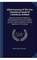 Allied Ancestry Of The Van Culemborg Family Of Culemborg, Holland