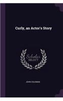 Curly, an Actor's Story