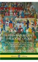 Human Nature and the Social Order: The Interplay of Man's Behaviors, Character and Personal Traits with His Society