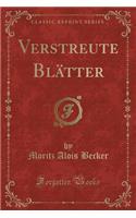 Verstreute BlÃ¤tter (Classic Reprint)