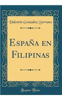 España En Filipinas (Classic Reprint)