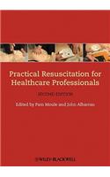 Practical Resuscitation for Healthcare Professionals