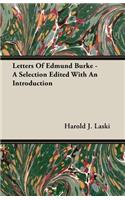 Letters of Edmund Burke - A Selection Edited with an Introduction