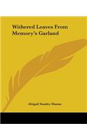 Withered Leaves From Memory's Garland: (English)
