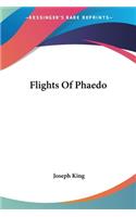 Flights Of Phaedo: (English)