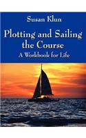 Plotting and Sailing the Course