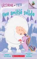Noisette: Licorne Et Yeti: N° 3 - Une Amitié Solide