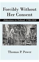 Forcibly Without Her Consent