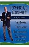 Powerful Partnerships: The Power to Transform Any Relationship into a Great One