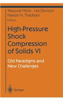 High-Pressure Shock Compression of Solids VI