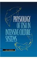 Physiology of Fish in Intensive Culture Systems