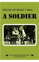 Proud of What I Was -- A Soldier