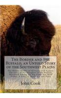 Border and the Buffalo, an Untold Story of the Southwest Plains