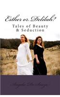 Esther or Delilah?: Tales of Beauty & Seduction(English)