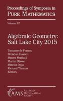 Algebraic Geometry Salt Lake City 2015 (Parts 1 and 2)