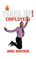 Fired Up! Employees