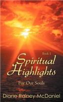Spiritual Highlights For Our Souls Book 1