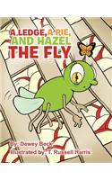 A Ledge, A Pie, and Hazel the Fly: (English)