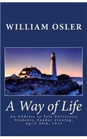 A Way of Life: An Address to Yale University Students, Sunday Evening, April 20th, 1913(English)