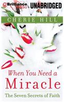 When You Need a Miracle