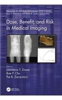 Dose, Benefit, and Risk in Medical Imaging