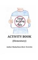 Stop Bullying Me Activity Book Elementary