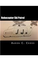 Robocopter Ski Patrol