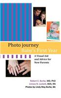 Photo Journey: Baby's First Year: A Visual Aid and Advice for New Parents