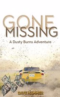 Gone Missing: (1 A Dusty Burns Adventure)