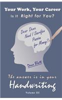 The Answer is in Your Handwriting!: Your Work, Your Career - Is it Right for You?(3 The Answer Is in Your Handwriting!)
